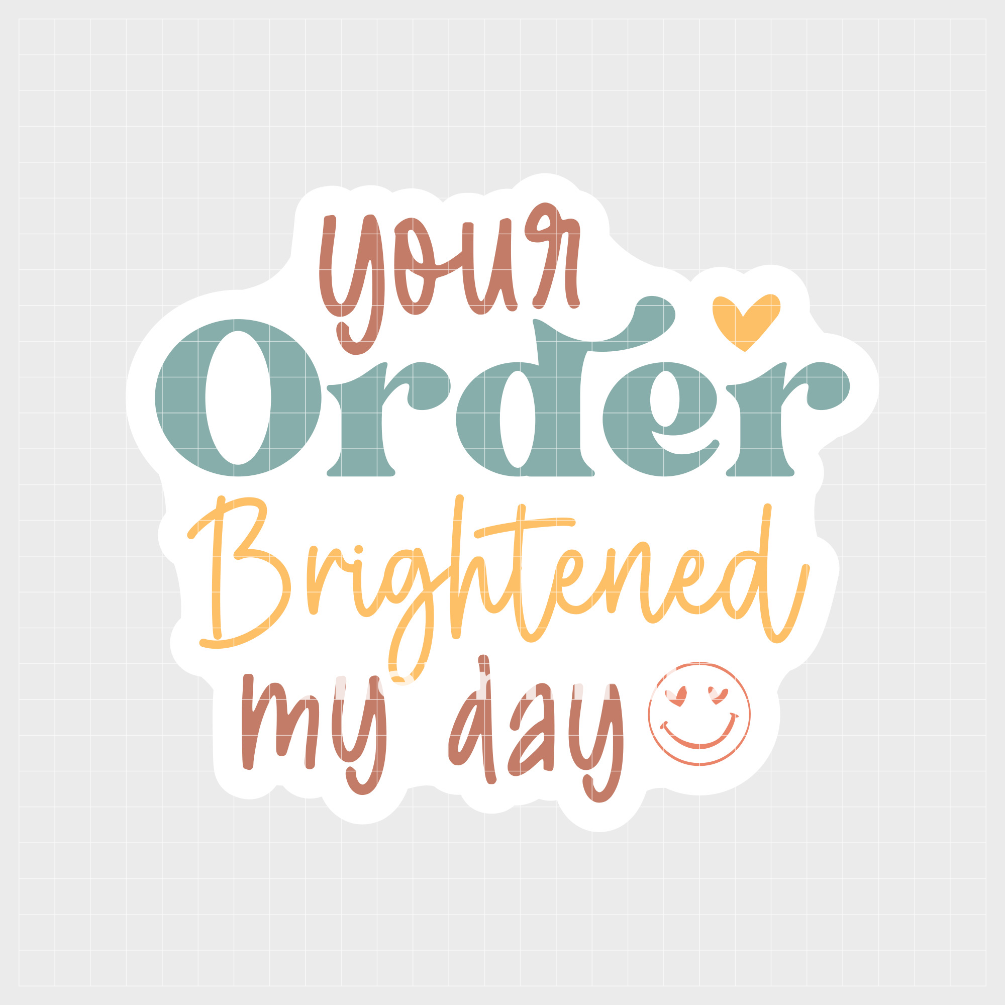 Your Order Brightened My Day-01